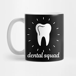 Dental squad, national dentist day Mug